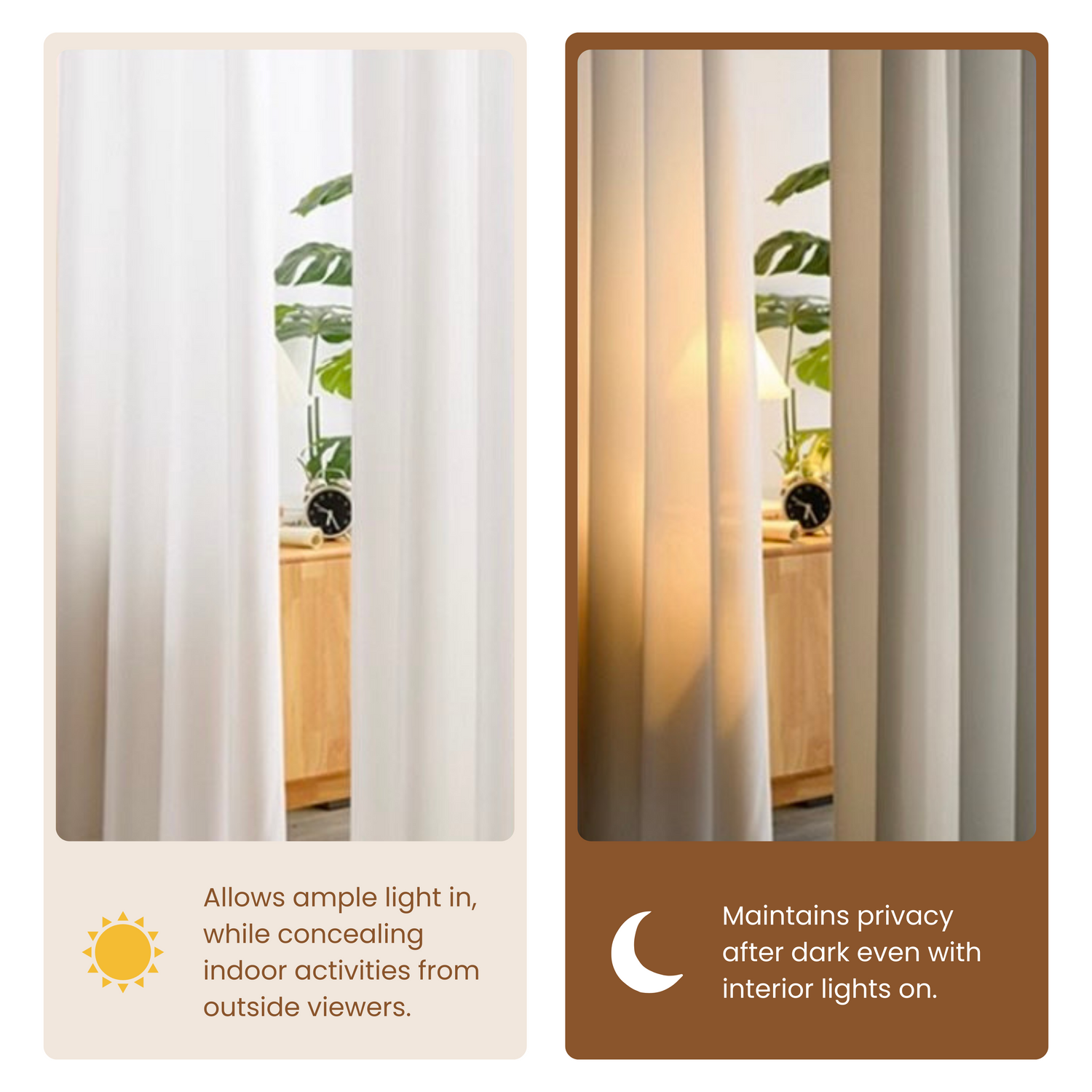 Semi sheer curtains let light in while providing privacy at night